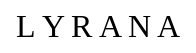 Lyrana